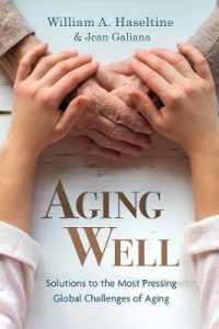 Aging Well : Solutions to the Most Pressing Global Challenges of Aging