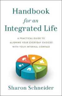 Handbook for an Integrated Life : A Practical Guide to Aligning Your Everyday Choices with Your Internal Compass