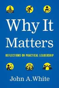 Why It Matters : Reflections on Practical Leadership