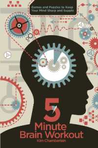Five-Minute Brain Workout : Games and Puzzles to Keep Your Mind Sharp and Supple (Brain Workout)