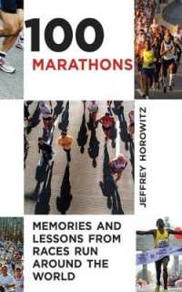 100 Marathons : Memories and Lessons from Races Run around the World
