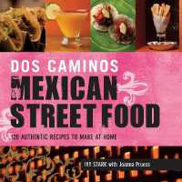 Dos Caminos Mexican Street Food : 120 Authentic Recipes to Make at Home