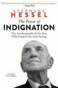 The Power of Indignation : The Autobiography of the Man Who Inspired the Arab Spring