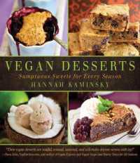 Vegan Desserts : Sumptuous Sweets for Every Season