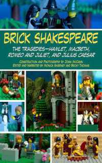 Brick Shakespeare : The Tragedies-Hamlet, Macbeth, Romeo and Juliet, and Julius Caesar