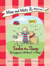 Mimi and Maty to the Rescue! : Book 2: Sadie the Sheep Disappears without a Peep!