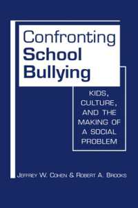 Confronting School Bullying : Kids, Culture, and the Making of a Social Problem