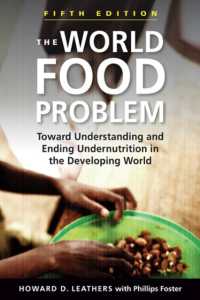 The World Food Problem : Toward Understanding and Ending Undernutrition in the Developing World （5TH）
