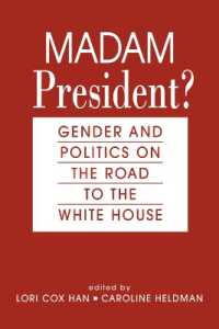 Madam President? : Gender and Politics on the Road to the White House