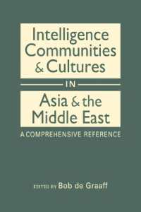 Intelligence Communities and Cultures in Asia and the Middle East : A Comprehensive Reference