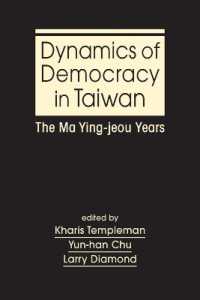 Dynamics of Democracy in Taiwan : The Ma Ying-jeou Years