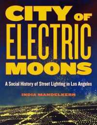 City of Electric Moons : A Social History of Street Lighting in Los Angeles