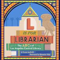 L is for Librarian : The ABCs of Los Angeles Central Library