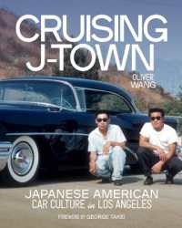 Cruising J-Town : Japanese American Car Culture in Los Angeles