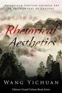 Rhetorical Aesthetics : Twentieth-Century Chinese Arts in the Context of Culture