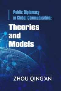 Public Diplomacy in Global Communication : Theories and Models