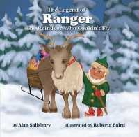 The Legend of Ranger : The Reindeer Who Couldn't Fly