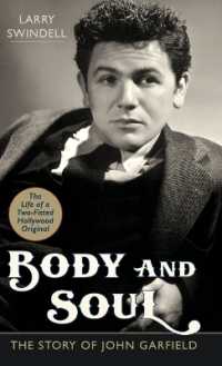 Body and Soul : The Story of John Garfield -- Hardback （Reprint ed）