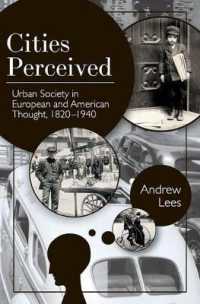 Cities Perceived : Urban Society in European and American Thought， 1820-1940