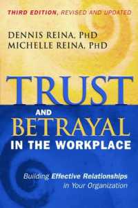 Trust and Betrayal in the Workplace: Building Effective Relationships in Your Organization （3RD）