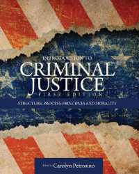 Introduction to Criminal Justice : Structure, Process, Principles and Morality