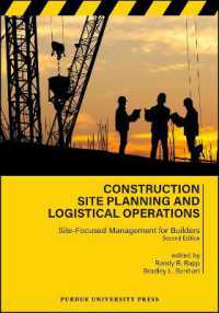 Construction Site Planning and Logistical Operations : Site-Focused Management for Builders (Purdue Handbooks in Building Construction) （2ND）