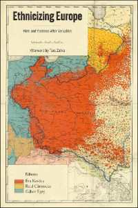 Ethnicizing Europe : Hate and Violence after Versailles (Central European Studies)