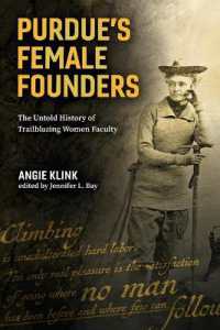 Purdue's Female Founders : The Untold History of Trailblazing Women Faculty (Founders Series)