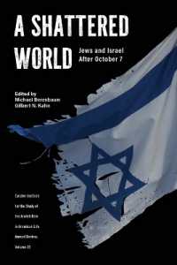 A Shattered World : Jews and Israel after October 7 (Jewish Role in American Life: an Annual Review)