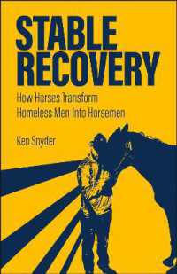 Stable Recovery : How Horses Transform Homeless Men into Horsemen (New Directions in the Human-animal Bond)