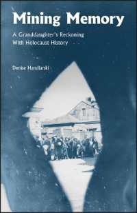 Mining Memory : A Granddaughter's Reckoning with Holocaust History