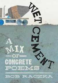 Wet Cement : A Mix of Concrete Poems