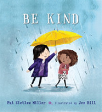 パット・ズィトゥロウ・ミラ－／ジェン・ヒル『みんなにやさしく』（原書）<br>Be Kind
