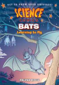 Science Comics: Bats : Learning to Fly (Science Comics)