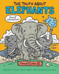The Truth about Elephants (The Truth about Your Favorite Animals)