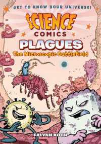 Science Comics: Plagues : The Microscopic Battlefield (Science Comics)