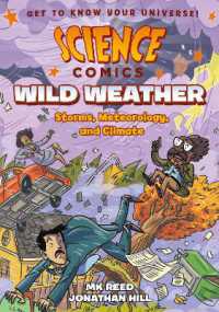 Science Comics: Wild Weather : Storms, Meteorology, and Climate (Science Comics)