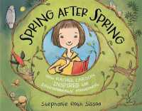 Spring after Spring : How Rachel Carson Inspired the Environmental Movement