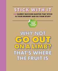 Stick with It : Quirky Success Quotes That Stick in Your Memory... and on Your Stuff. （SPI STK）