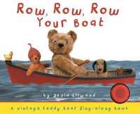 Row, Row, Row Your Boat (Teddy Bear Sing-along) （INA BRDBK）