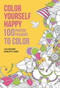 Color Yourself Happy : 100 Positive Passages to Color （CLR CSM）