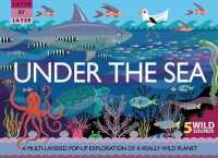 Under the Sea : A Multilayered Exploration of the World's Oceans (Layer by Layer) （INA POP）