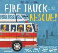 Push-pull-turn! Fire Truck to the Rescue! （ACT LTF）
