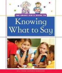 The Smart Kid's Guide to Knowing What to Say (Smart Kid's Guide to Everyday Life)