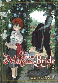 ヤマザキコレ「魔法使いの嫁」（英訳）Vol. 2<br>The Ancient Magus' Bride Vol. 2 (The Ancient Magus' Bride)