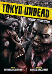 Tokyo Undead : The Complete Collection (Tokyo Undead)