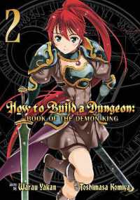 小宮利公/笑うヤカン『魔王の始め方ＴＨＥ　ＣＯＭＩＣ』（英訳）Vol.2<br>How to Build a Dungeon: Book of the Demon King Vol. 2 (How to Build a Dungeon: Book of the Demon King)