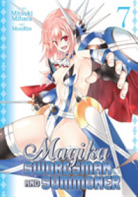 三原みつき／孟倫「魔技科の剣士と召喚魔王」（英訳） Vol. 7<br>Magika Swordsman and Summoner 7 (Magika Swordsman and Summoner)