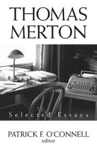 Thomas Merton : Selected Essays