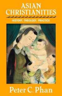 Asian Christianities : History, Theology, Practice